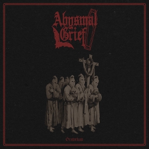 Abysmal Grief – Oratorium