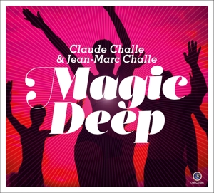 Challe, Claude & Jean-Marc Challe – Magic Deep