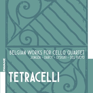 Tetracelli – Belgian Works For Cello Quartet