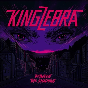 King Zebra – Between the Shadows