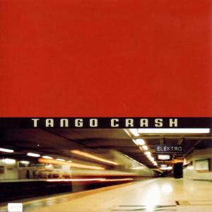 Tango Crash – Tango Crash
