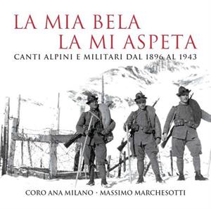 Coro A.N.A. – La Mia Bela La Mi Aspeta