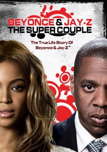 Documentary – Beyonce & Jay Z - Super Couple