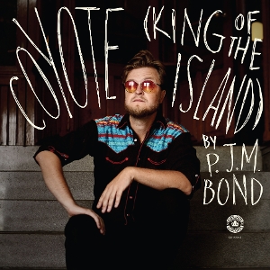 Bond, P.J.M. – Coyote (King of the Island)
