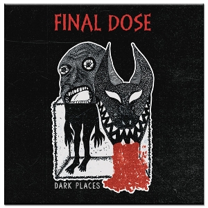 Final Dose – 7-Dark Places