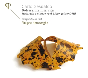 Collegium Vocale Gent – Gesualdo: Madrigali a 5 Voci, Libro Quinto (1611)