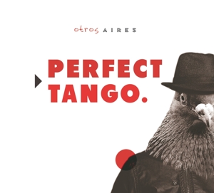 Otros Aires – Perfect Tango