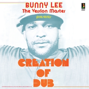 Lee, Bunny – Creation of Dub