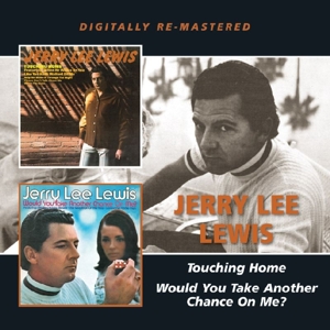 Lewis, Jerry Lee – Touching Home/Would You Take Another Chance On Me?