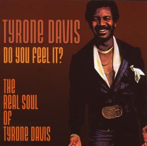 Davis, Tyrone – Do You Feel It
