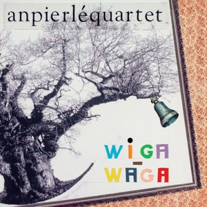 An Pierle Quartet – Wiga Wiga