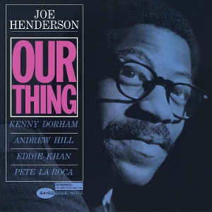 Henderson, Joe – Our Thing