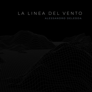 Deledda, Alessandro – La Linea Del Vento