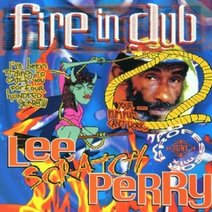 Perry, Lee – Fire Un Dub