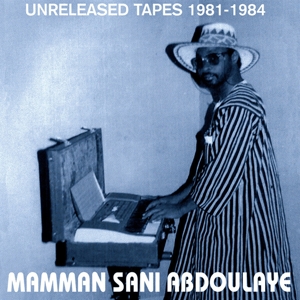 Sani, Mamman – Unreleased Tapes 1981-1984