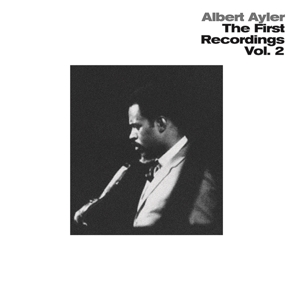 Ayler, Albert – First Recordings Vol.2