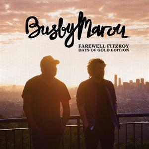 Busby Marou – Farewell Fitzroy: Days of Gold Edition