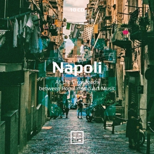 V/A – Napoli: At the Crossroads Between Popular & Art Music