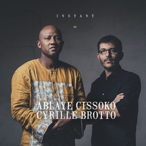 Cissoko, Ablaye & Cyrille Brotto – Instant
