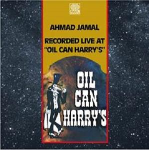 Ahmad Jamal Trio – Live At Oil Can Harry's