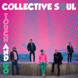 Collective Soul – Touch & Go