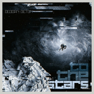 Beborn Beton – To the Stars