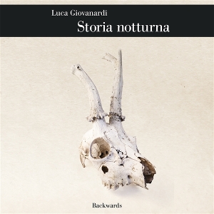 Giovanardi, Luca – Storia Notturna