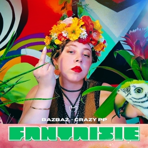 Bazbaz Et Crazy Pp – 7-Fantaisie