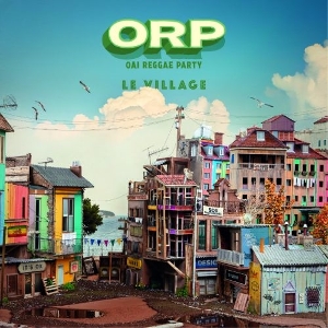 Orp (Oai Reggae Party) – Le Village