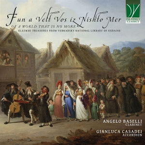 Baselli, Angelo & Gianluca Casadei – Klezmer Treasures: Fun a Velt Vos Iz Nishto Mer (of a World That is No More)