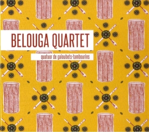 Belouga Quartet – Quatuor De Galoubets-Tambourins