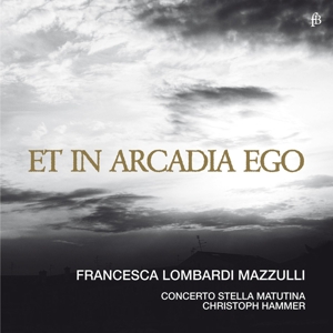 Concerto Stella Matutina – Et In Arcadia Ego