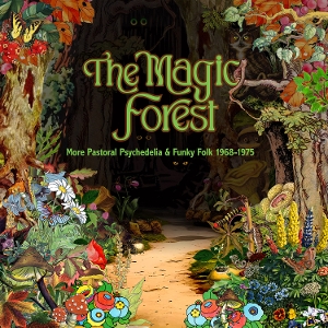 V/A – The Magic Forest (More Pastoral Psychedlia & Funky Folk 1968-1975)