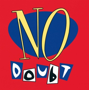 No Doubt – No Doubt