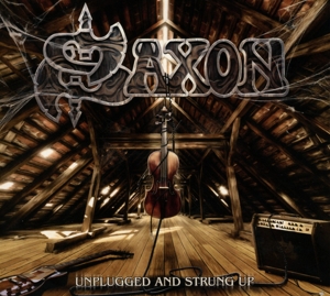 Saxon – Unplugged and Strung Up