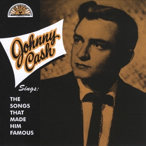 Cash, Johnny – Sings the Songs That Made Him Famous