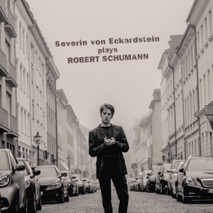 Von Eckardstein, Severin – Severin von Eckardstein Plays Robert Schumann