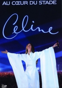 Dion, Céline – Au Coeur Du Stade