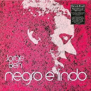 Ben, Jorge – Negro E Lindo