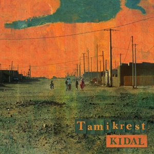 Tamikrest – Kidal