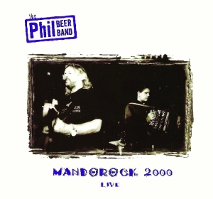 Beer, Phil – Mandorock Live 2000