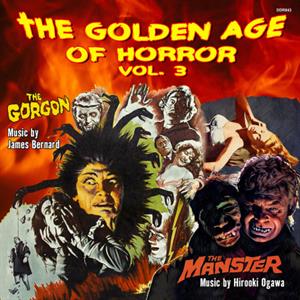 Bernard, James & Hirooki Ogawa – The Golden Age of Horror: Vol. 3 - the Gorgon & the Manster