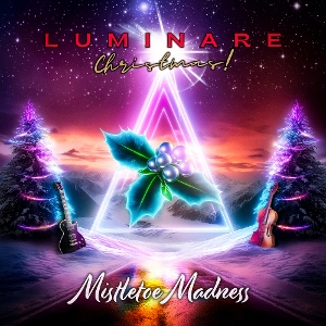 Luminare Christmas! – Mistletoe Madness