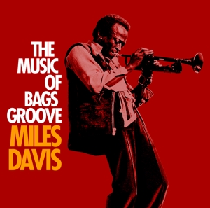 Davis, Miles – The Music of Bags Groove