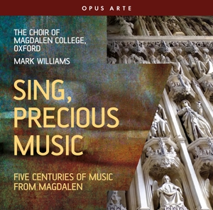 Choir of Magdalen College Oxford – Sing, Precious Music