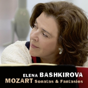 Bashkirova, Elena – Mozart, Sonatas & Fantasies