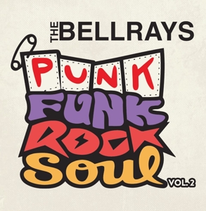 Bellrays – Punk Funk Rock Soul Vol.2