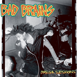 Bad Brains – Omega Sessions