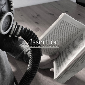Assertion – Basking In the Gaslight