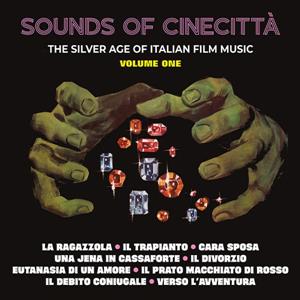 V/A – Sounds of Cinecitta: the Silver Age of Italian Film Music